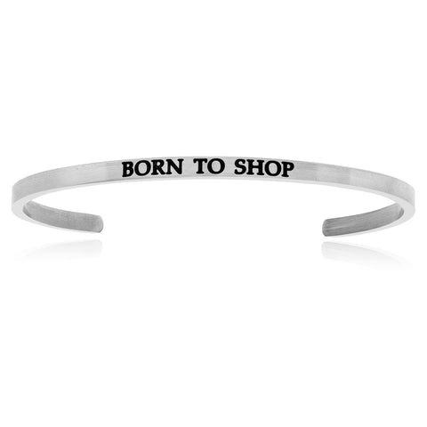 Stainless Steel Born To Shop Cuff Bracelet