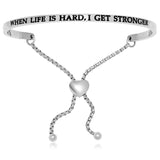 Stainless Steel When Life Is Hard, I Get Stronger Adjustable Bracelet
