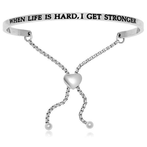 Stainless Steel When Life Is Hard, I Get Stronger Adjustable Bracelet