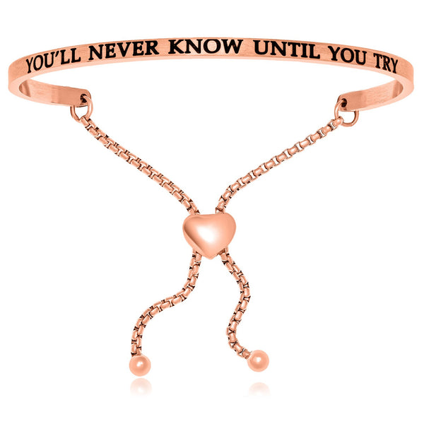 Pink Stainless Steel You'll Never Know Until You Try Adjustable Bracelet