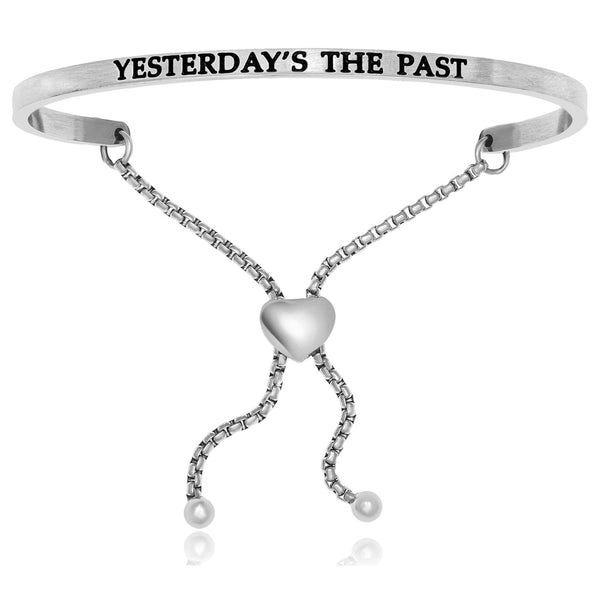 Stainless Steel Yesterday's The Past Adjustable Bracelet