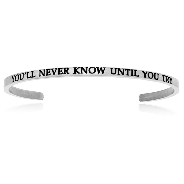 Stainless Steel You'll Never Know Until You Try Cuff Bracelet