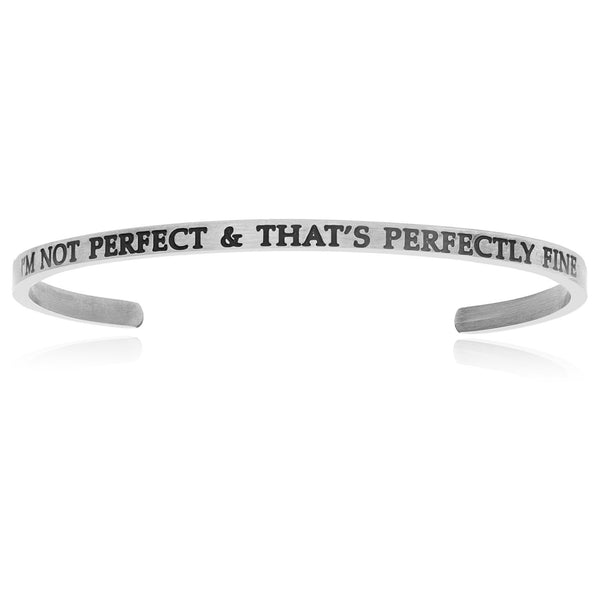 Stainless Steel I'm Not Perfect And That's Perfectly Fine Cuff Bracelet