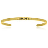 Yellow Stainless Steel I Made It Cuff Bracelet
