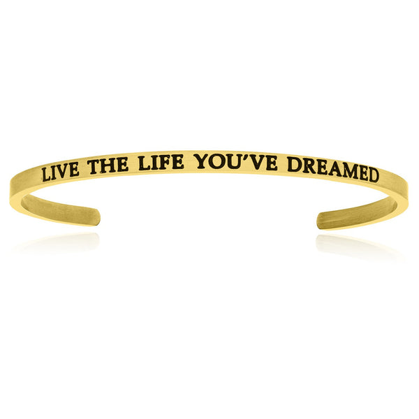 Yellow Stainless Steel Live The Life You've Dreamed Cuff Bracelet