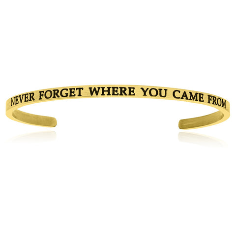 Yellow Stainless Steel Never Forget Where You Came From Cuff Bracelet