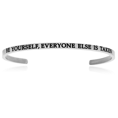 Stainless Steel Be Yourself Everyone Else Is Taken Cuff Bracelet