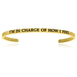 Yellow Stainless Steel I'm In Charge Of How I Feel Cuff Bracelet