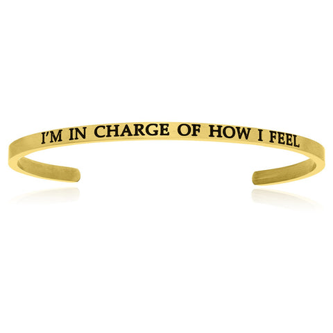 Yellow Stainless Steel I'm In Charge Of How I Feel Cuff Bracelet
